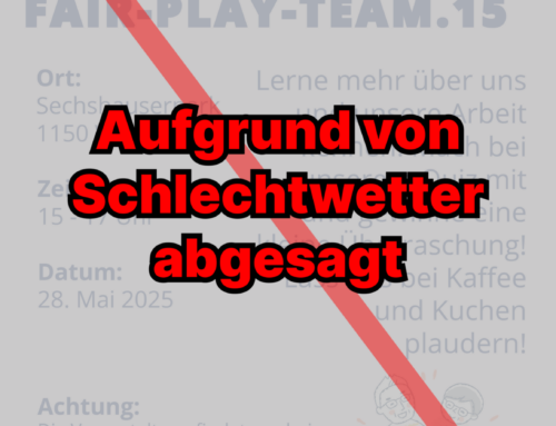 ABSAGE 15 Jahre FAIR-PLAY-TEAM.15 im Sechshauserpark
